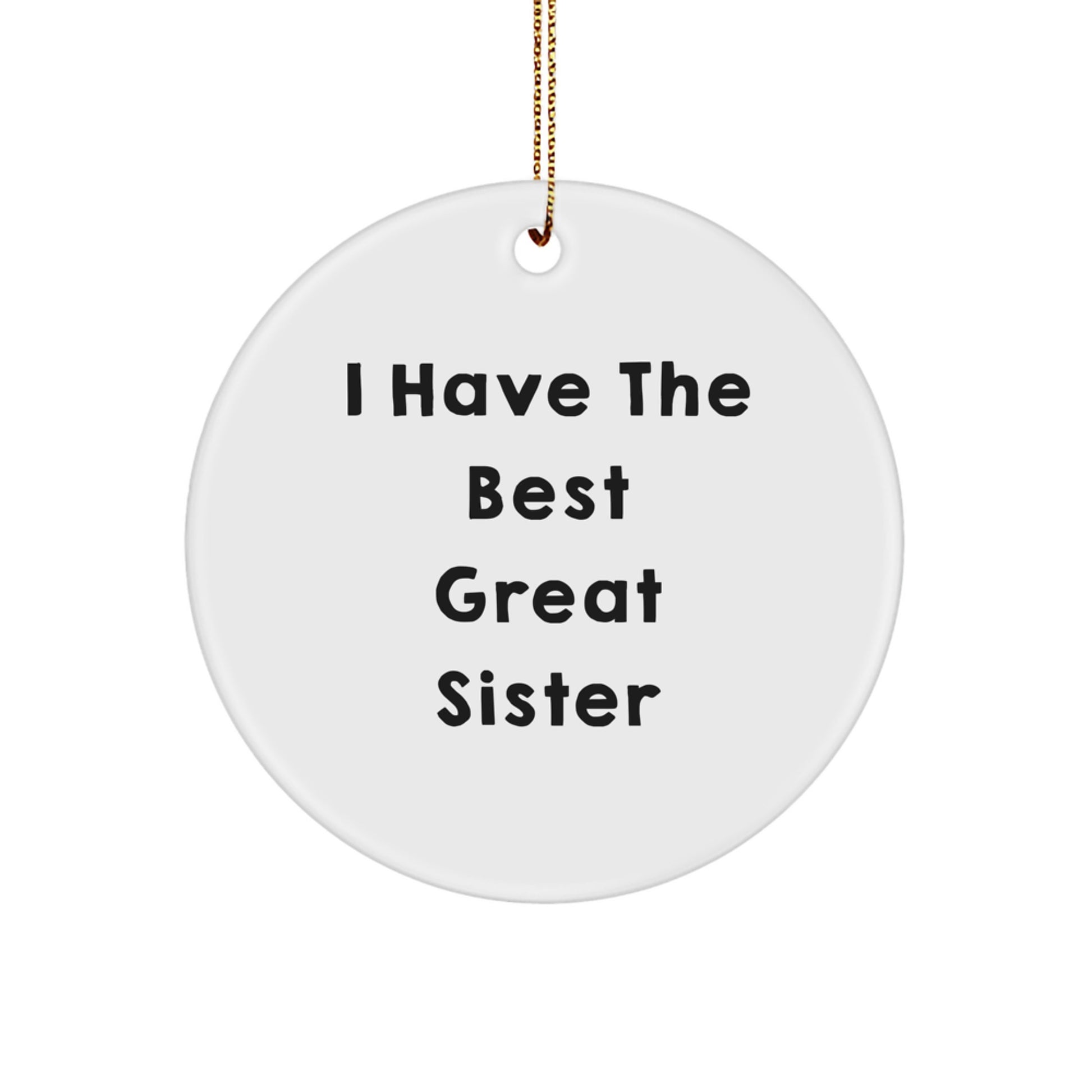 Sister Keepsake Christmas Ornament for Her Gift I Have The Best Great - Image 1