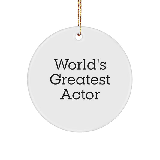 Funny Actor Gifts from Friends for Actor Fans, 'World's Greatest Actor' Circle Ornament - Image 1