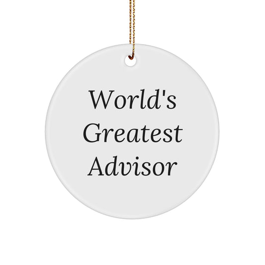 Funny 'World's Greatest Advisor' Circle Ornament Gifts from Family for Advisors, Unique Christmas Unique Gifts for Advisors, Advisor Gifts - Image 1