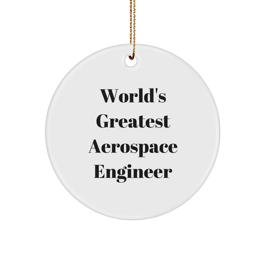 Funny World's Greatest Aerospace Engineer Gift for Men, Aerospace Engineer Circle Ornament, Inspirational Christmas Unique Gifts from Friends - Image 1