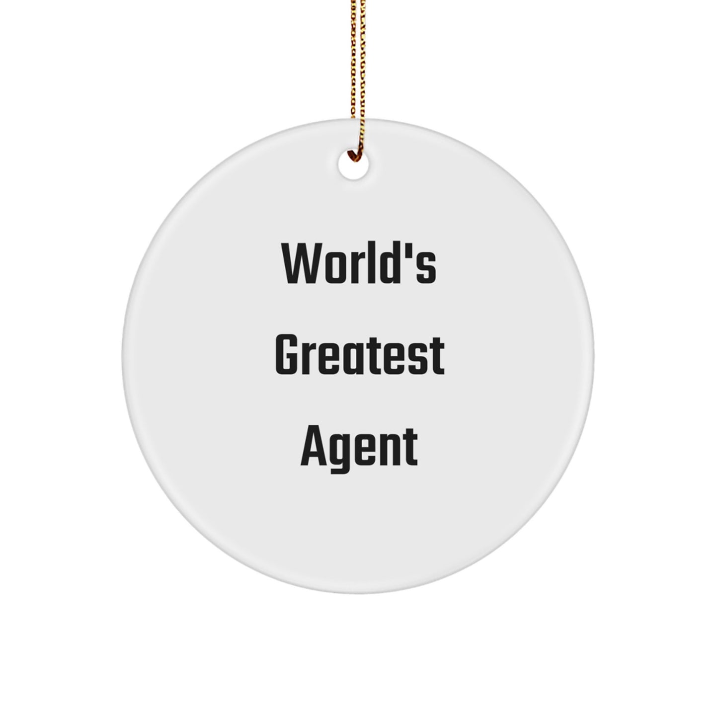 Funny Agent Quote Gifts from Friends, World's Greatest Agent, Unique Circle Ornament for Agent Men at Christmas - Image 1