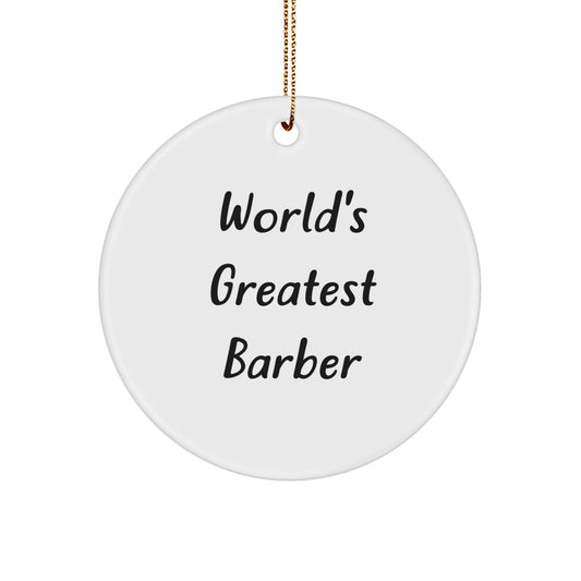 World's Greatest Barber Funny Christmas Circle Ornament Gifts from Friends to Barber - Image 1