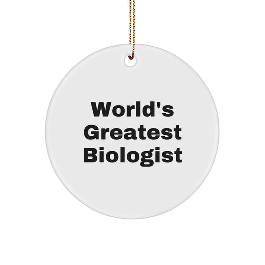 Funny Biologist Quote Circle Ornament Gifts from Friends and Family for Christmas Unique Decorations - Image 1