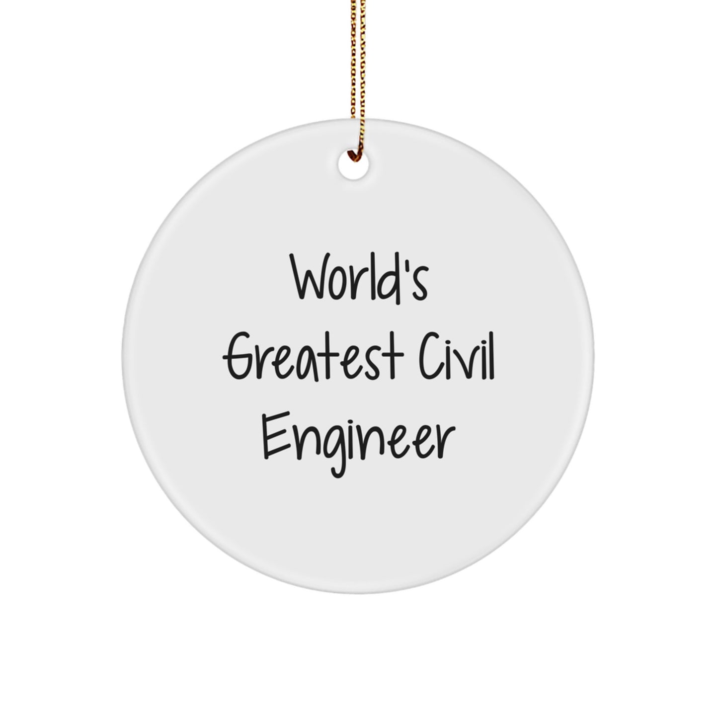 Gifts from Friends for Civil Engineer - Inspirational Christmas Circle Ornament with 'World's Greatest' Quote, White MDF Material, High-Gloss Finish - Unique Civil Engineer Gift - Image 1