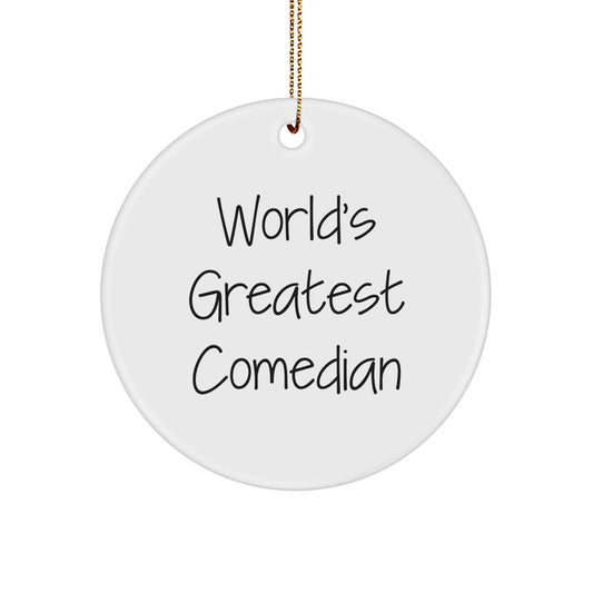 World's Greatest Comedian Funny Quote Circle Ornament Gifts for Friends from Family at Christmas - Image 1