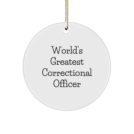 Funny Correctional Officer Gifts from Friends for World's Greatest Correctional Officer Christmas Unique Circle Ornament - Image 1