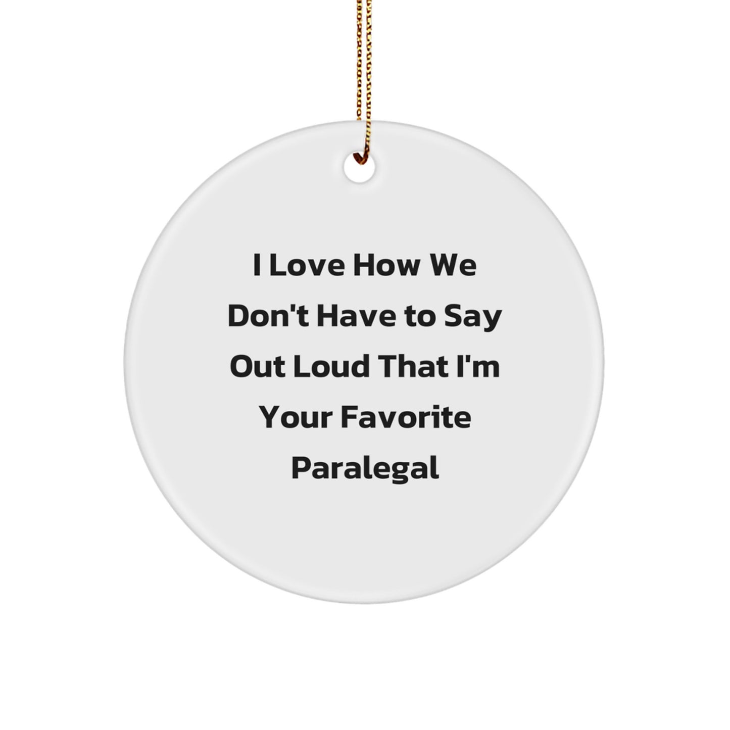 Funny Paralegal Circle Ornament Gifts from Friends or Family for Christmas Unique Decorations - Image 1