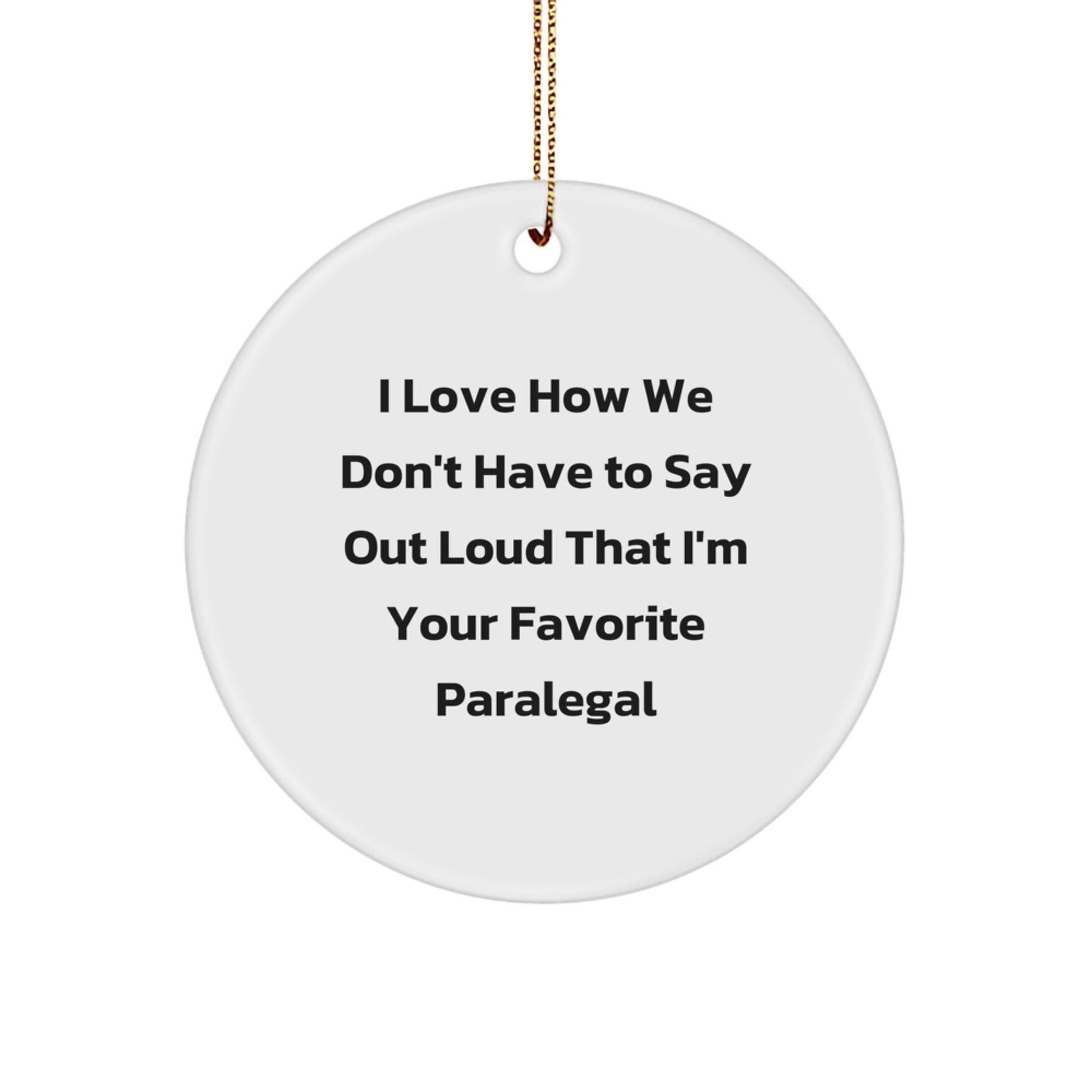 Funny Paralegal Circle Ornament Gifts from Friends or Family for Christmas Unique Decorations - Image 1
