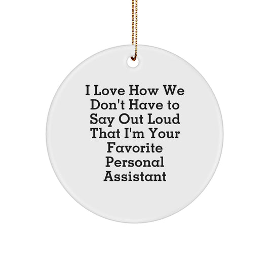 Funny Quote Personal Assistant Gifts from Friends, Unique Circle Ornament for Personal Assistant, Christmas Decorations - Image 1