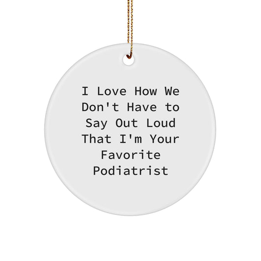 Funny Podiatrist Gifts from Men to Favorite Podiatrist, Cute Circle Ornament for Christmas Unique Gifts - Image 1