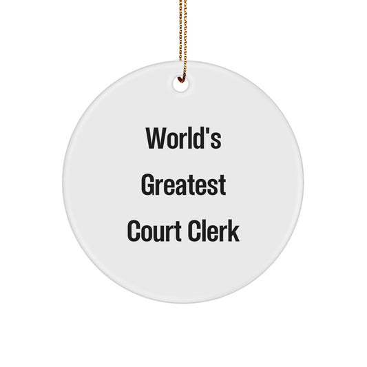 World's Greatest Court Clerk Christmas Unique Gift for Friends, Court Clerk Ornament, Inspirational Circle Decorations for Court Clerk Men Women - Image 1