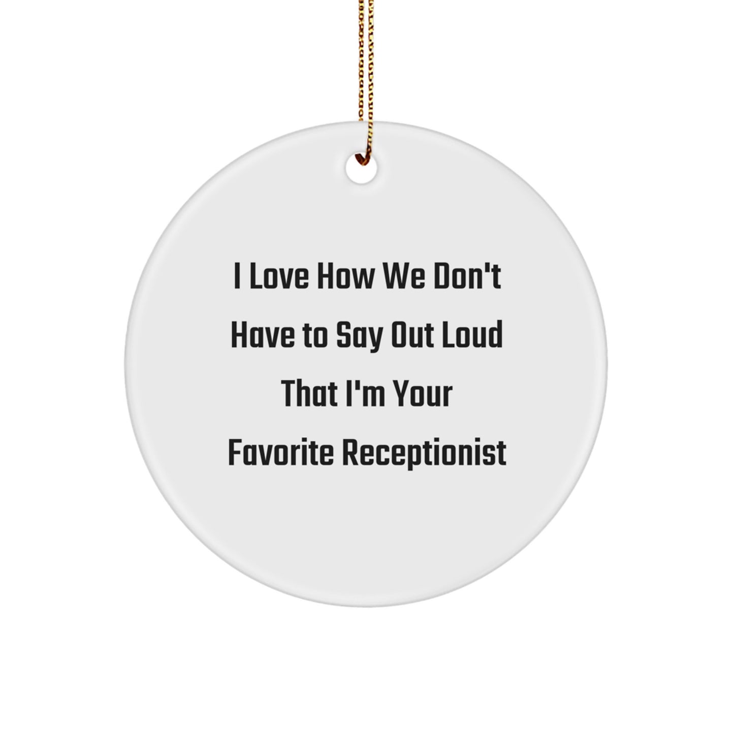 Funny Receptionist Gifts from Family, Friends, Coworkers for Receptionist, Men, Women - Christmas Unique Circle Ornament - Image 1