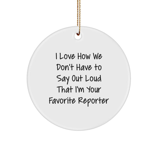 Funny Reporter Circle Ornament, Gifts from Friends for Favorite Reporter, Christmas Unique Gifts for Men, Women, Coworkers, Family - Image 1