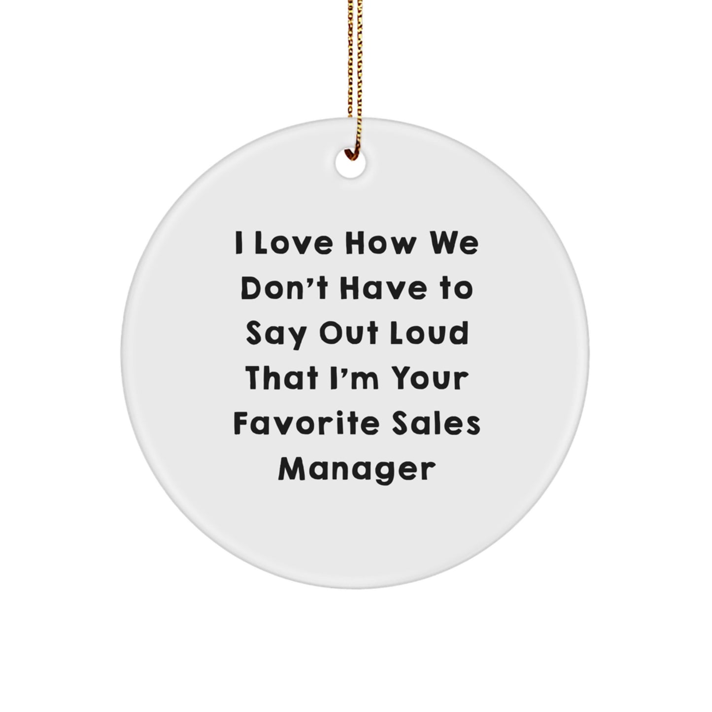Funny Sales Manager Gifts from Men for Women - 'I Love' Circle Ornament, White, Christmas Unique Gifts - Image 1