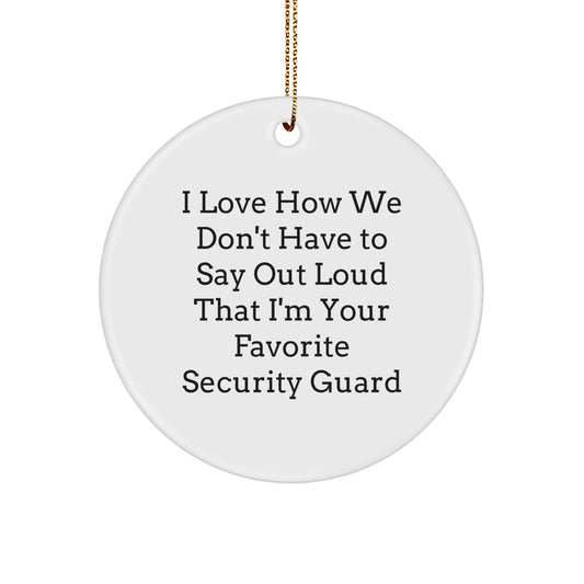 Funny Security Guard Gifts from Men to Security Guard Friends - Security Guard Circle Ornament with Humorous Quote - Unique Christmas Unique Gifts for Security Guard Family - Image 1