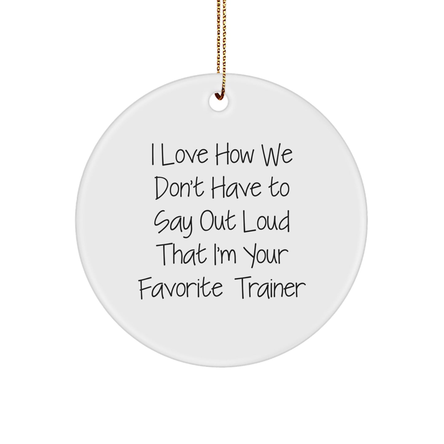 Funny Trainer Circle Ornaments for Christmas Unique Gifts from Men to Women Trainers - Image 1