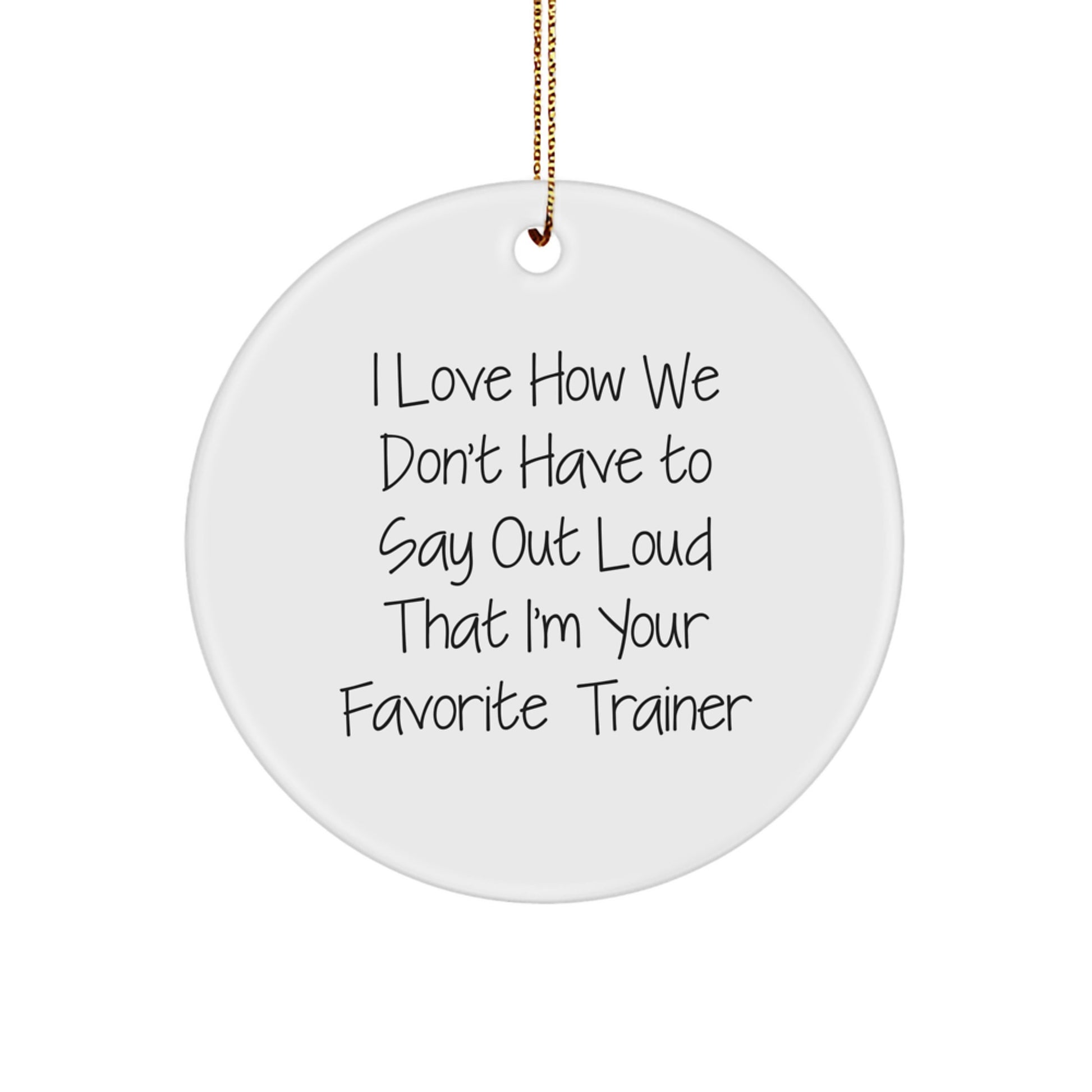 Funny Trainer Circle Ornaments for Christmas Unique Gifts from Men to Women Trainers - Image 1