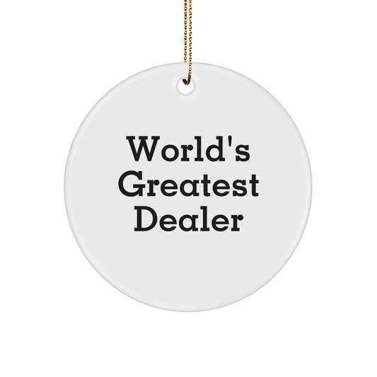 Funny 'World's Greatest Dealer' Circle Ornament for Christmas Unique Gifts from Friends for Dealers - Image 1