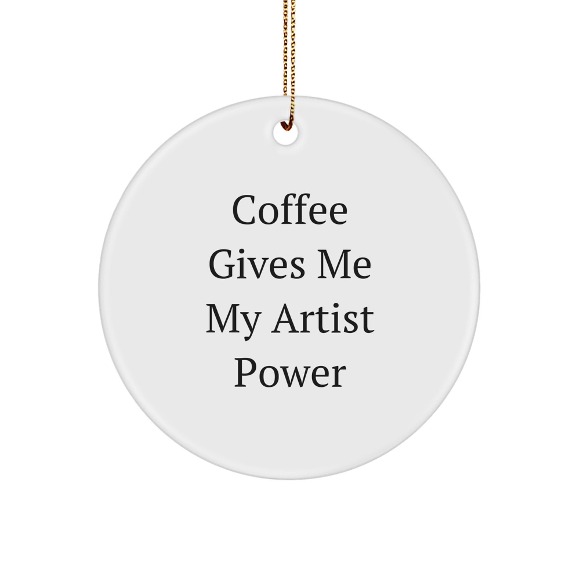 Funny Artist Circle Ornaments, Gifts from Mom to Daughter, Artist Power Christmas Unique Gifts - Image 1