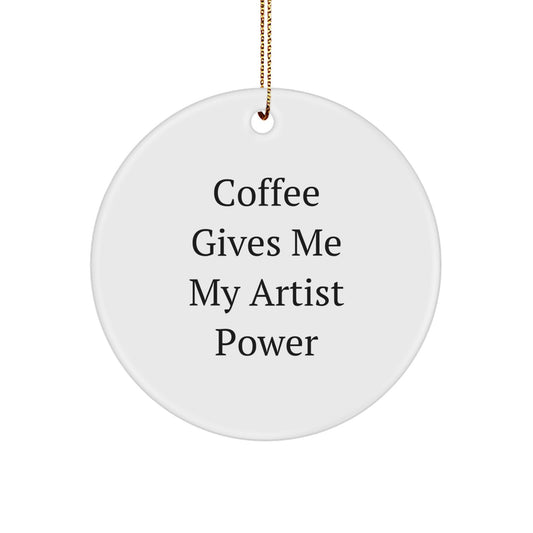 Funny Artist Circle Ornaments, Gifts from Mom to Daughter, Artist Power Christmas Unique Gifts - Image 1