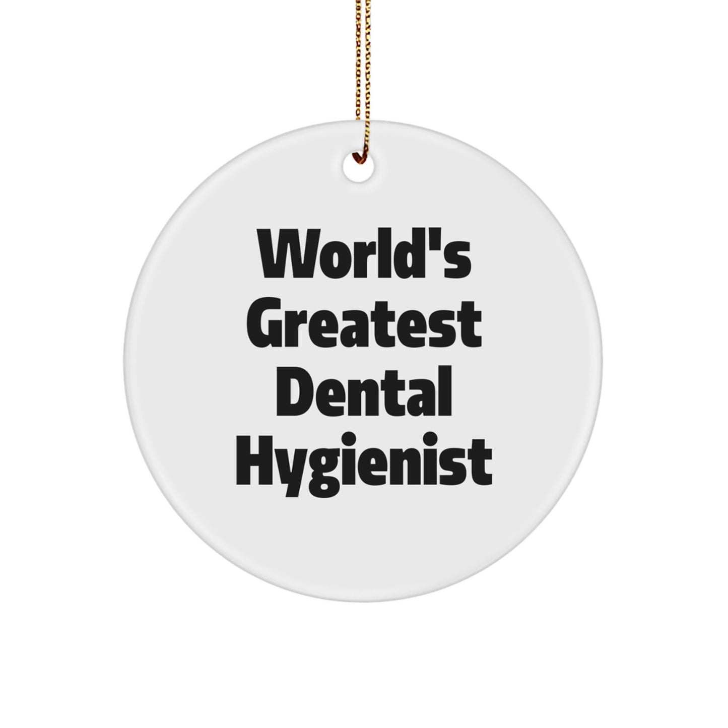 Funny Dental Hygienist Gifts from Friends, Inspirational World's Greatest Circle Ornament for Dental Hygienist Men, Christmas Unique Gifts - Image 1
