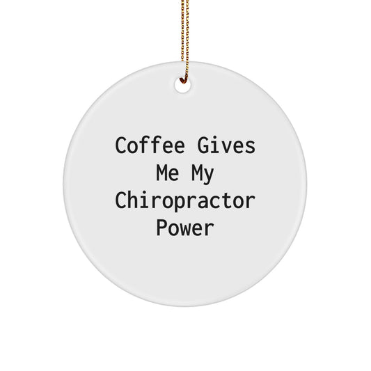 Funny Gifts for Chiropractor Friends - Coffee Gives My Chiropractor Power Christmas Ornament, Chiropractor Decorative Circle Ornament, Chiropractor Appreciation Gift - Image 1