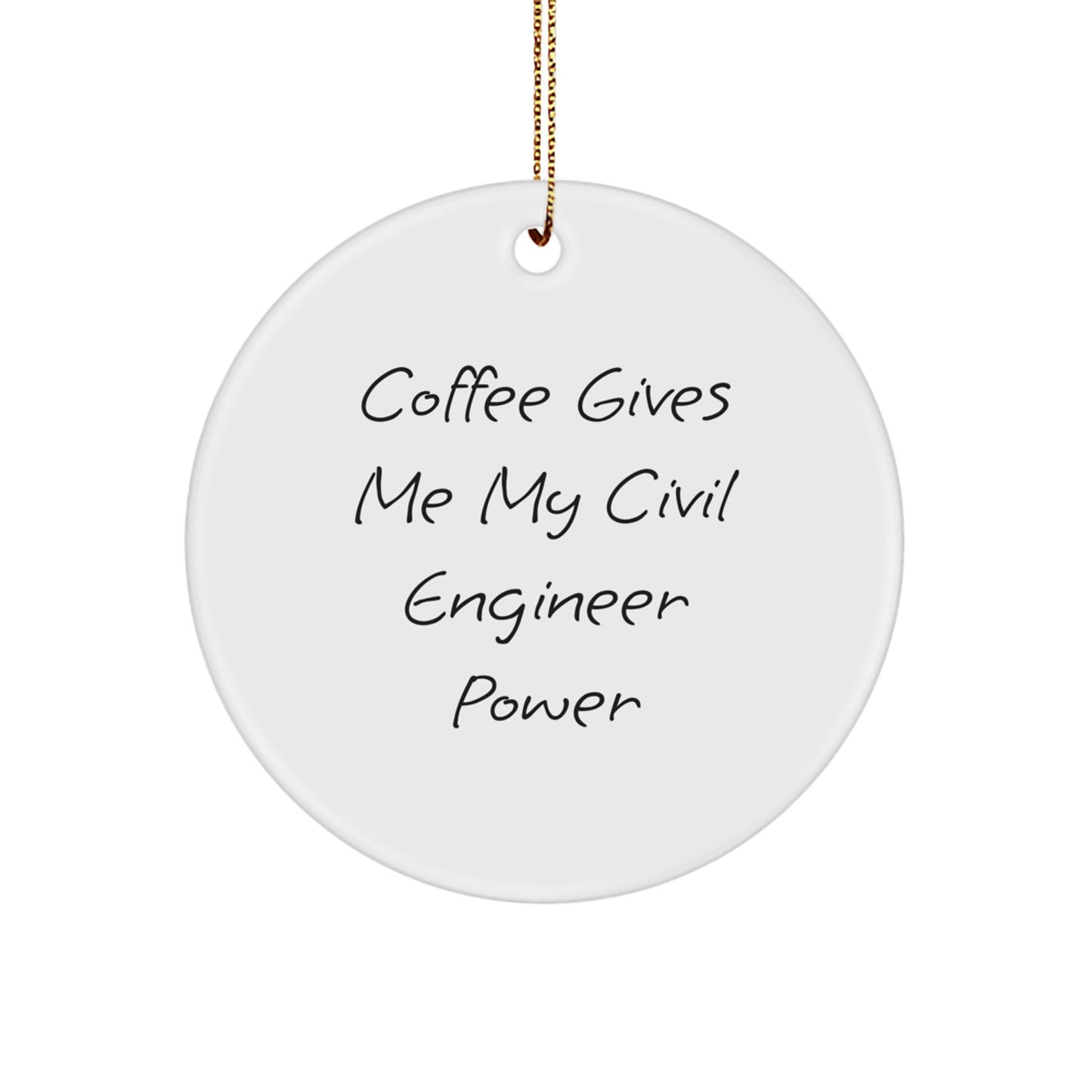 Civil Engineer Funny Circle Ornament, Gifts for Civil Engineer, Christmas Unique Gifts from Friends - Image 1