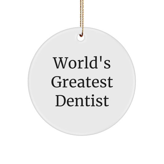 Funny Dentist Gifts from World's Greatest Dentist Circle Ornament for Dentist Offices and Home Decor, Unique Christmas Unique Gifts for Men Women Friends Family - Image 1