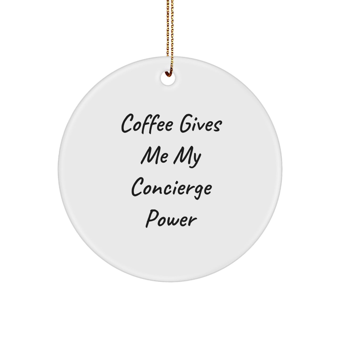 Funny Concierge Gifts for Friends - Coffee Gives Me My Concierge Power Circle Ornaments, Christmas Unique - Image 1