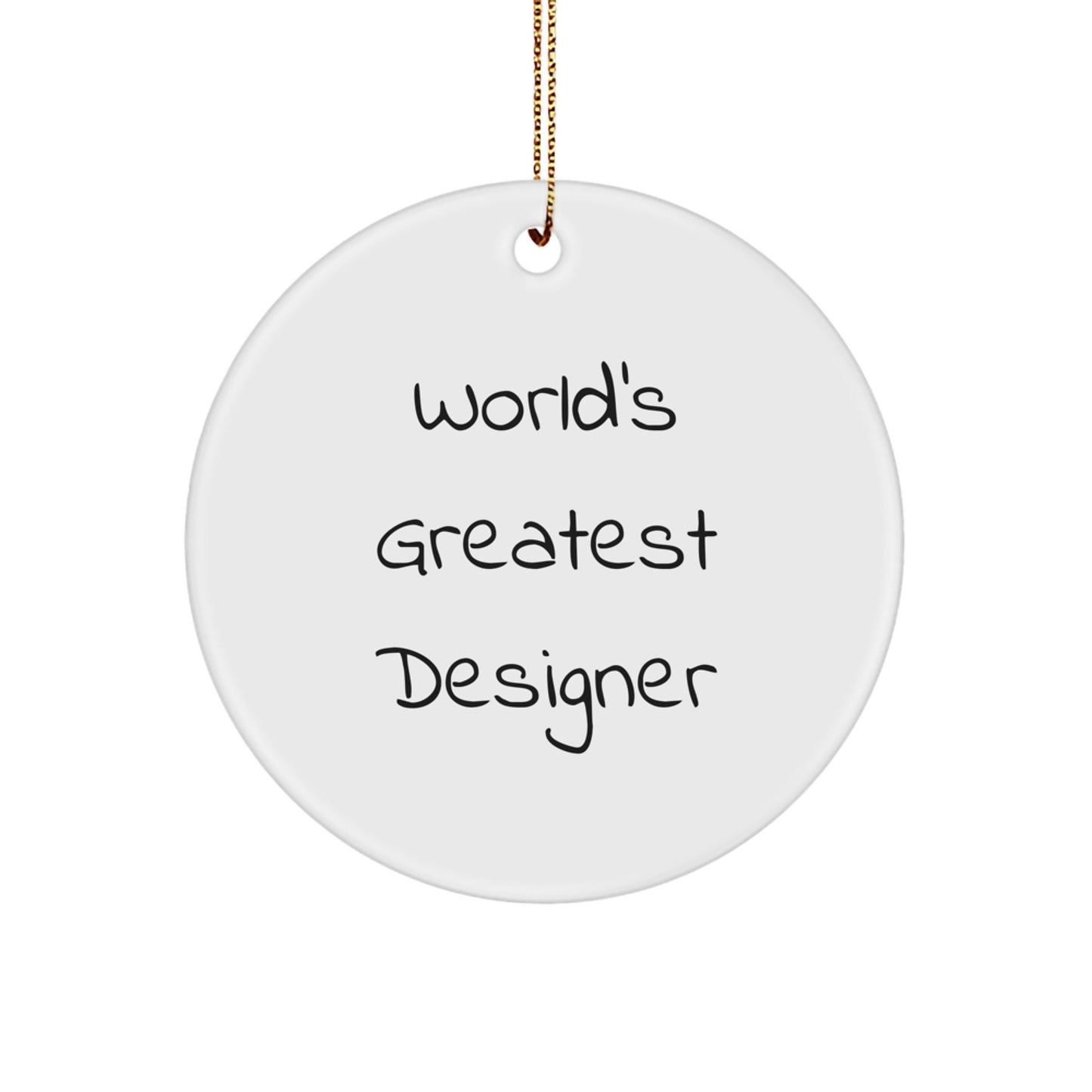 World's Greatest Designer Christmas Circle Ornament, Funny Quote, Gifts for Designer, Men, Women, Friends, Family, Unique Christmas Unique Gifts from Men, Women, Friends, Family - Image 1