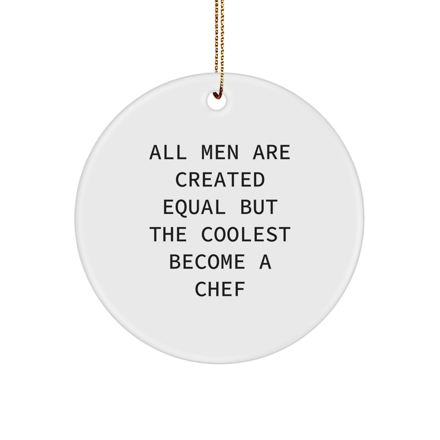 Funny Chef Christmas Unique Gifts from Men to Men, Unique Circle Ornament for Chef Enthusiasts, Inspirational Quote Gifts - Image 1