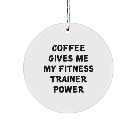 Funny Fitness Trainer Gifts from Friends, Inspirational Circle Ornament for Christmas Unique Gifts for Fitness Trainers - Image 1