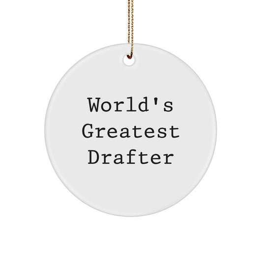 World's Greatest Drafter Funny Circle Ornament Gifts from Family for Drafter Men Women Friends Coworkers - Image 1