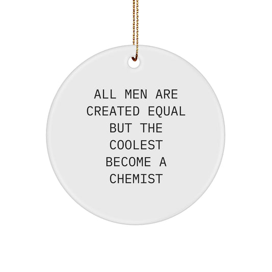 Funny Chemist Gifts from Men - Christmas Unique Circle Ornament for Chemist Friends - Image 1