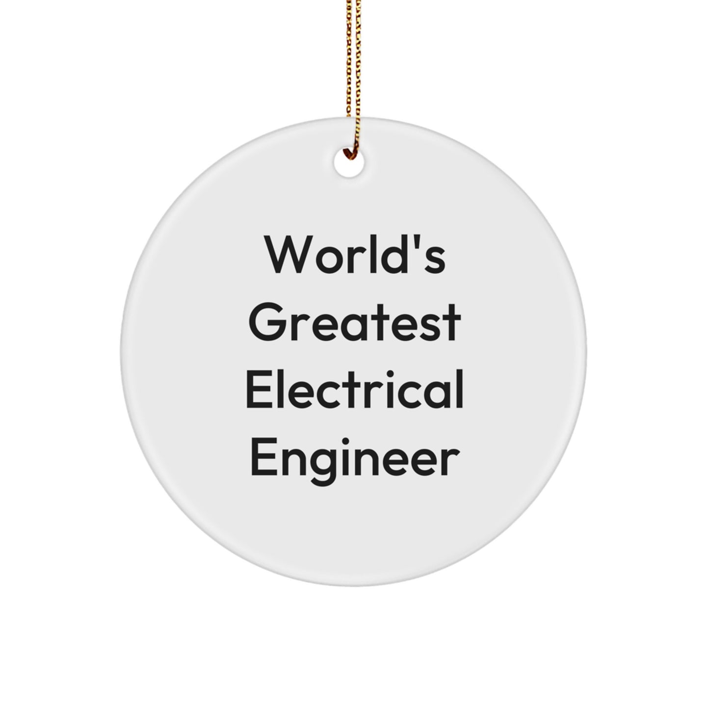 Funny World's Greatest Electrical Engineer Gifts for Electrical Engineer Circle Ornament with Christmas Unique Gifts from Friends - Image 1