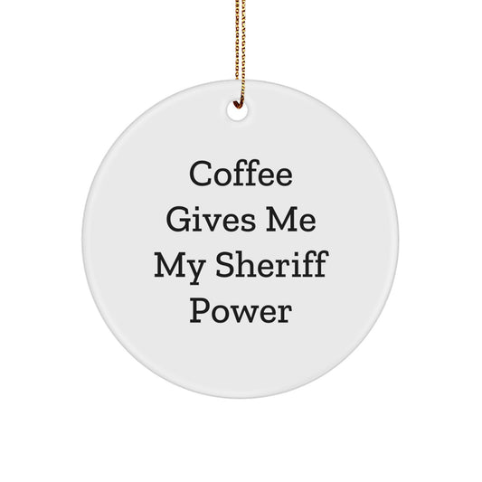 Funny Sheriff Gifts from Men - Coffee Gives Me My Sheriff Power Christmas Unique Gifts for Sheriff - Image 1