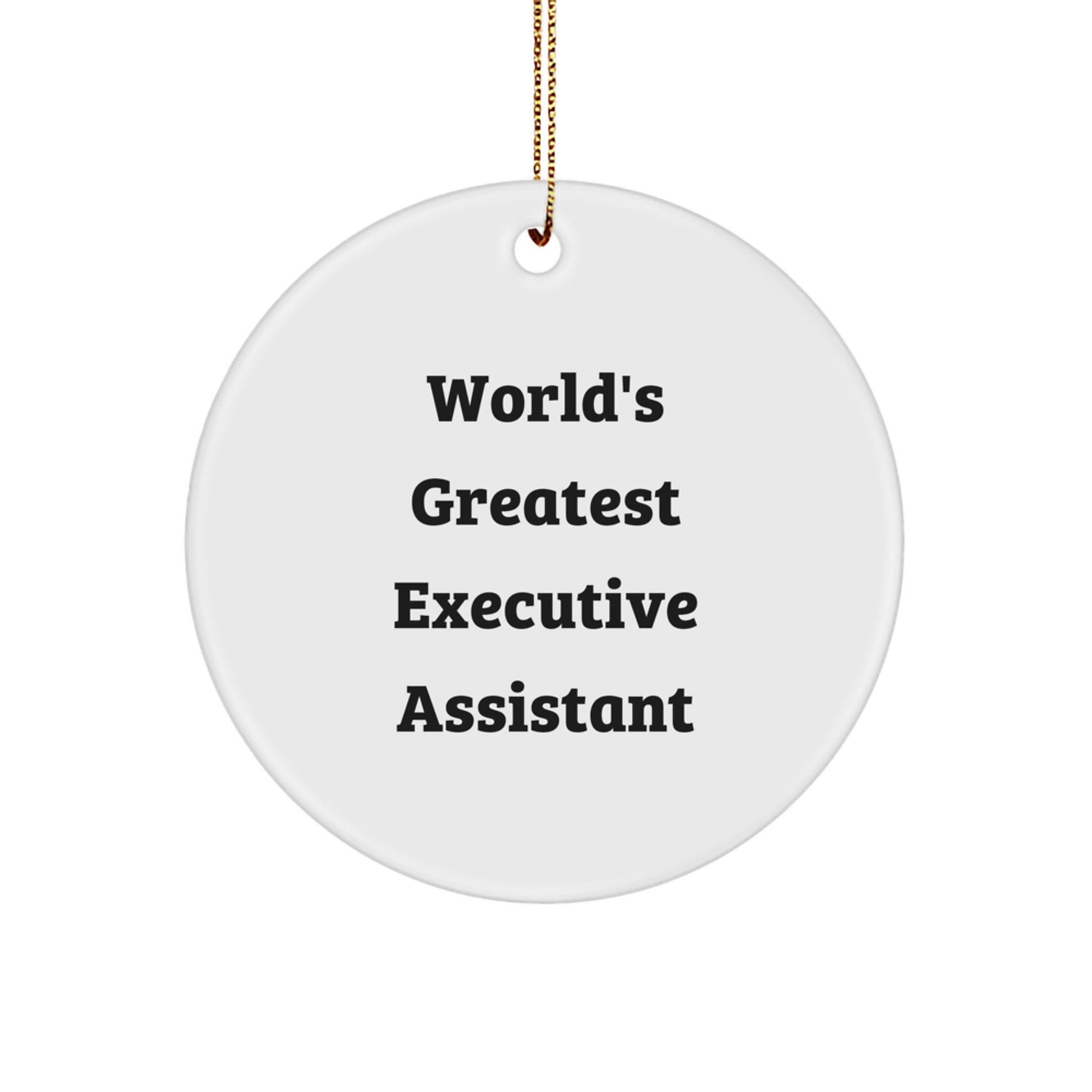 Funny Executive Assistant Gifts from Friends, Unique Christmas Circle Ornament for Women, 'World's Greatest Executive Assistant' Quote - Image 1