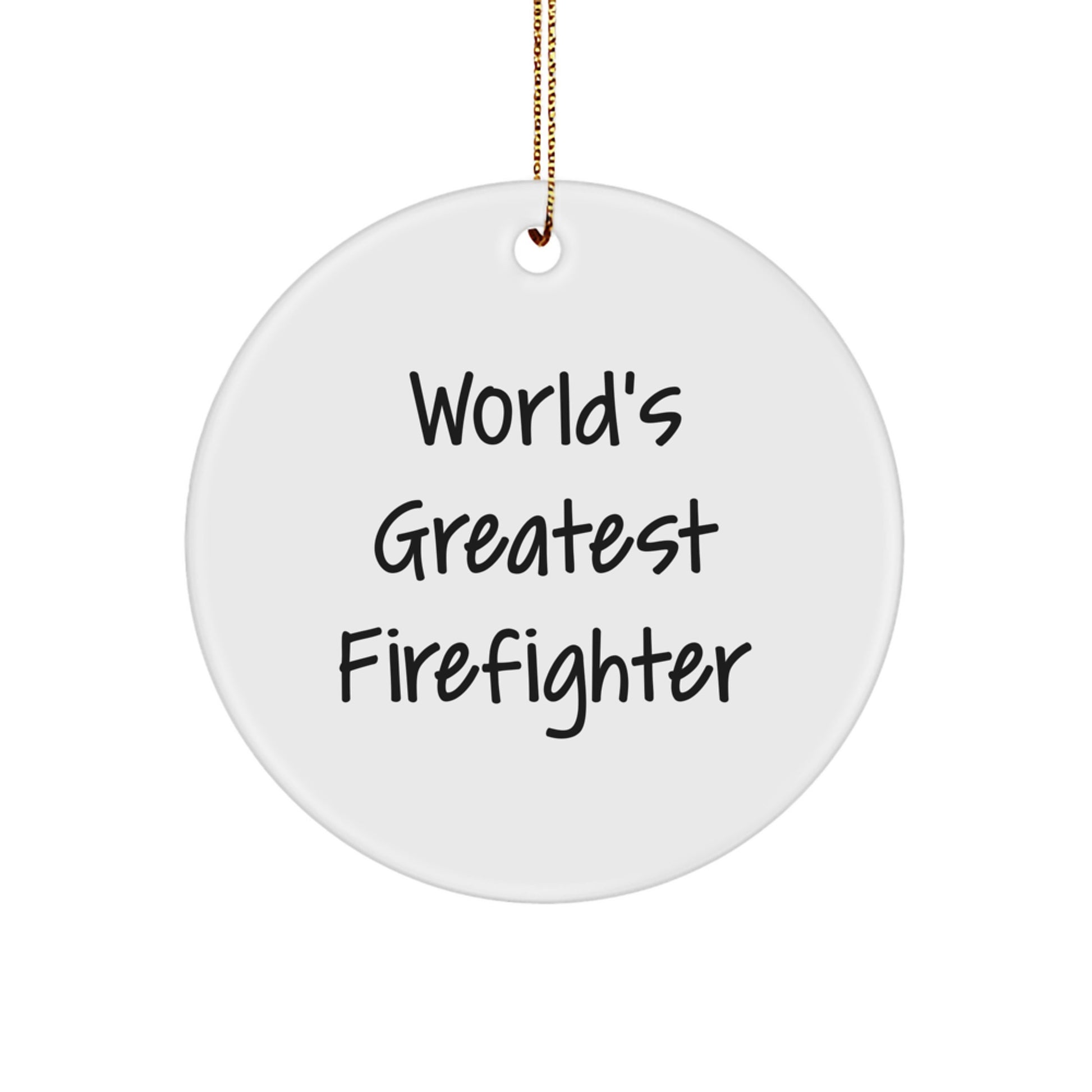 Firefighter Christmas Unique Gifts for Men, Funny 'Worlds Greatest Firefighter' Circle Ornament, White, Circle Shaped, Gifts from Family to Firefighter Friend - Image 1