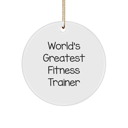 Funny World's Greatest Fitness Trainer Gifts from Friends for Men Christmas Unique Circle Ornament, Inspirational Quotes, Fitness Trainers, White Circle Shaped Decorative Gift - Image 1