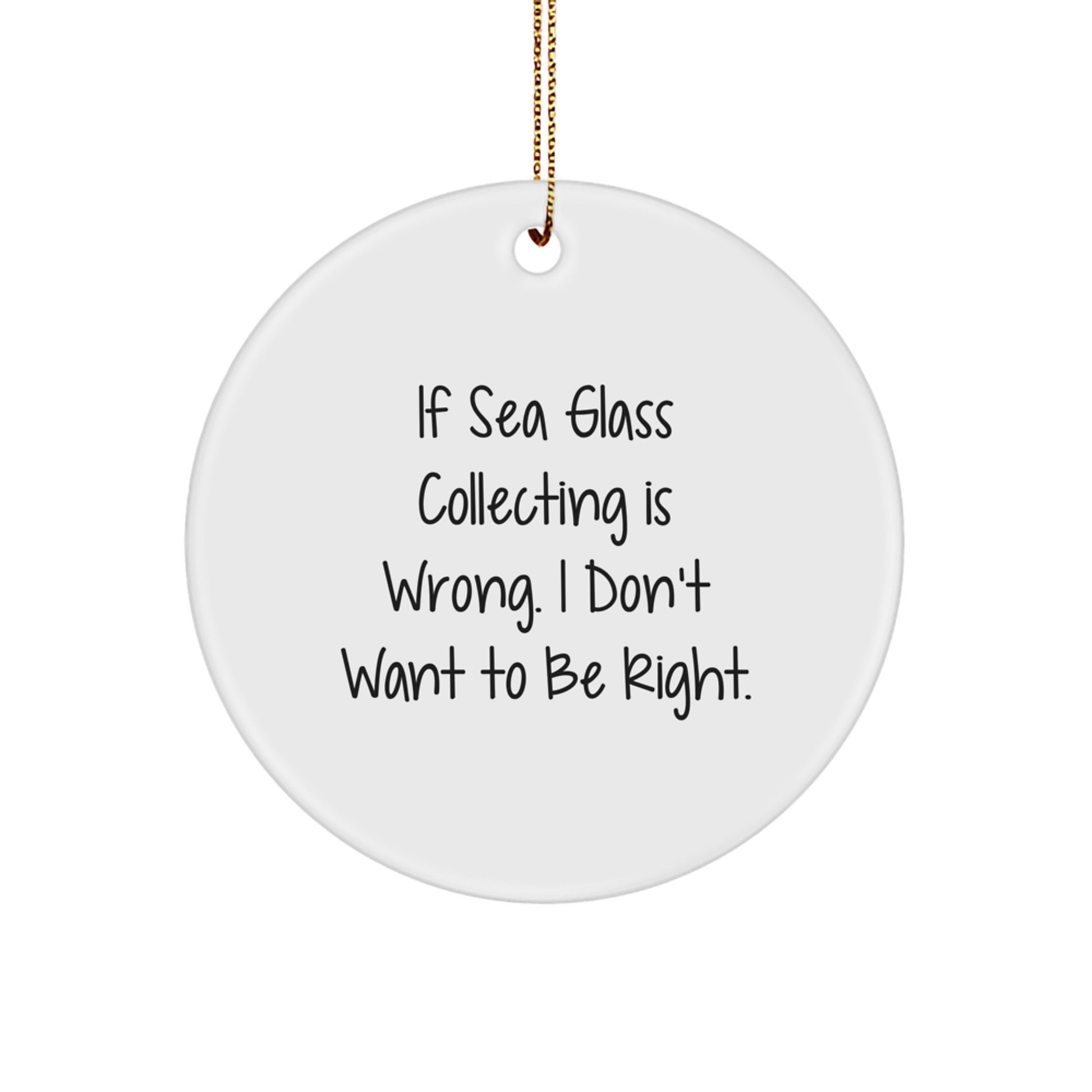 Sea Glass Collecting Gifts for Friends, Funny Circle Ornament, White, Christmas Unique Gifts from Men, For Sea Glass Collecting Enthusiasts - Image 1