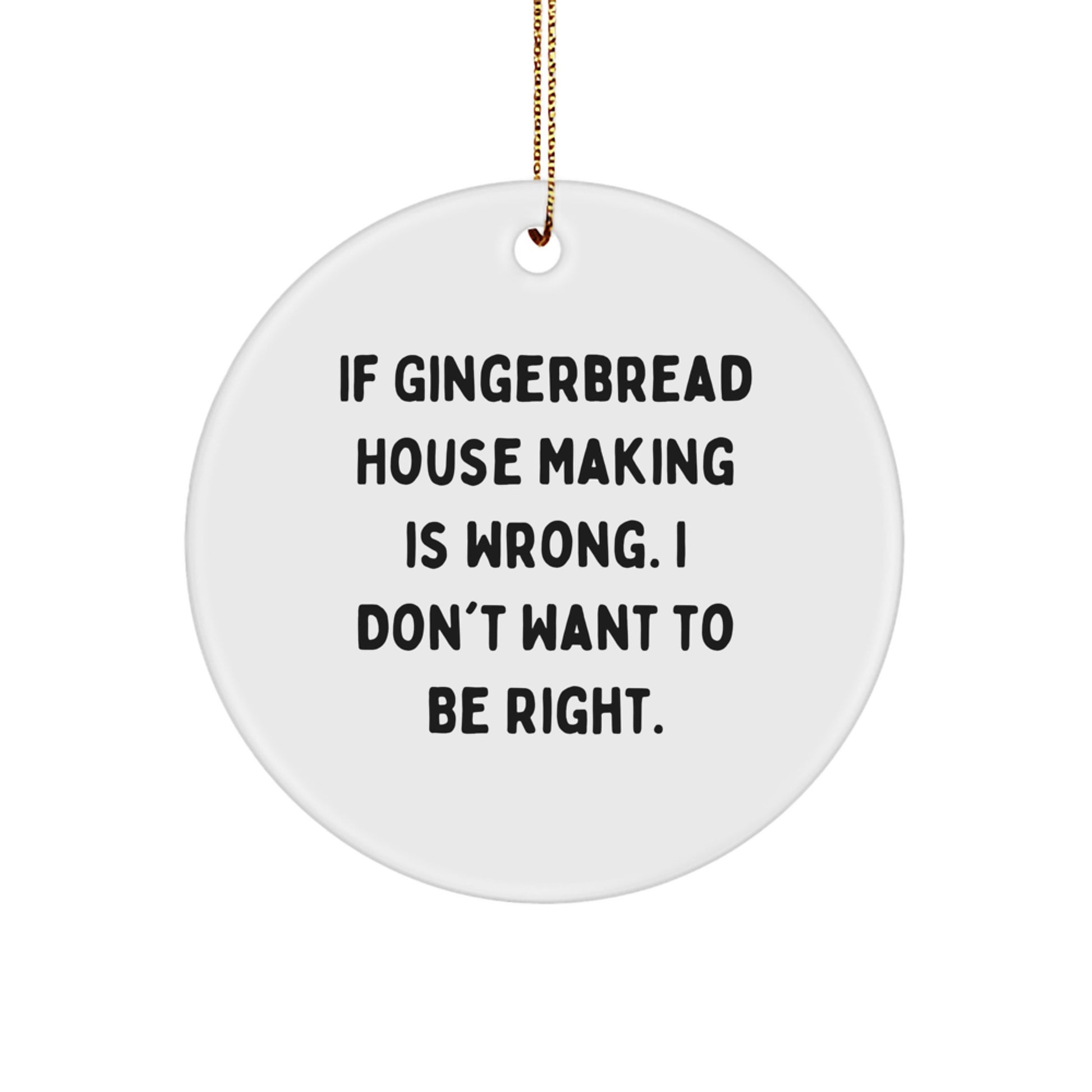 Funny Gingerbread House Making Circle Ornament Gifts from Men to Women for Christmas Unique Presents - Image 1