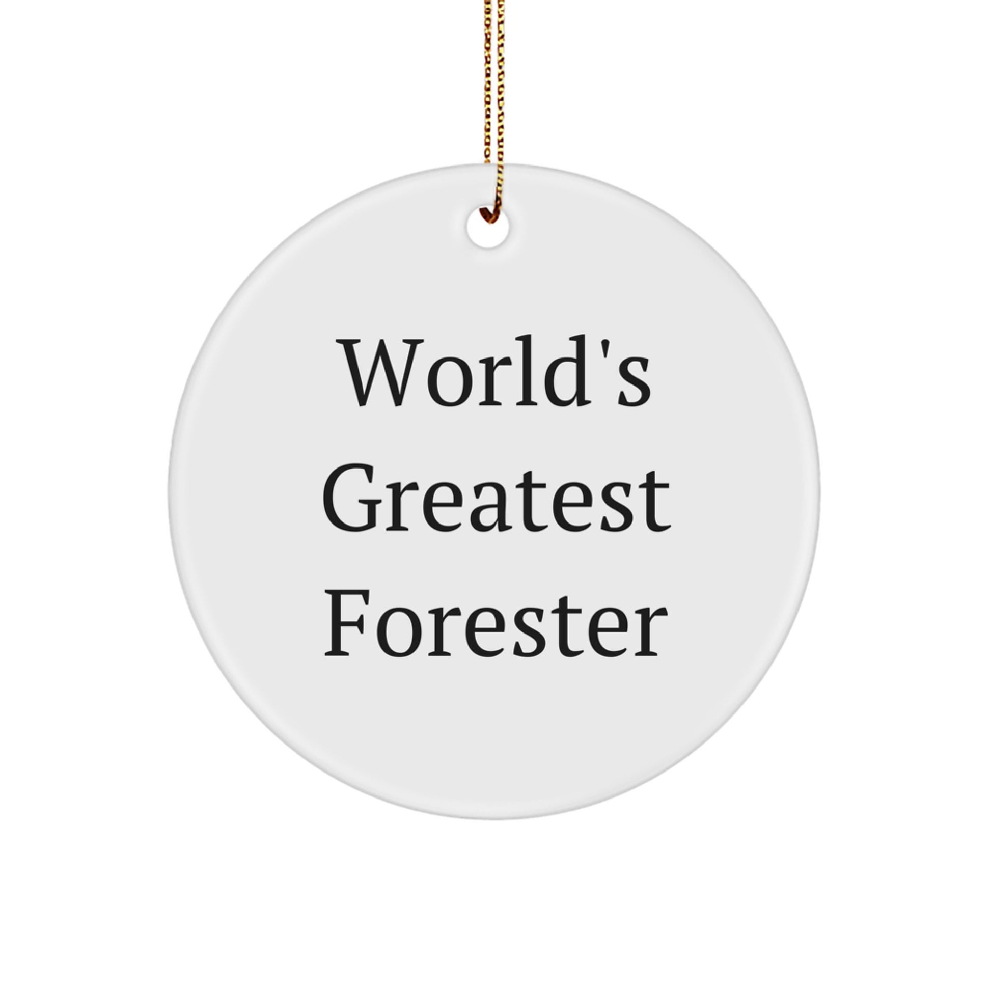 Funny Forester Gifts for Him, World's Greatest Forester Circle Ornament, Christmas Unique Gifts from Friends - Image 1