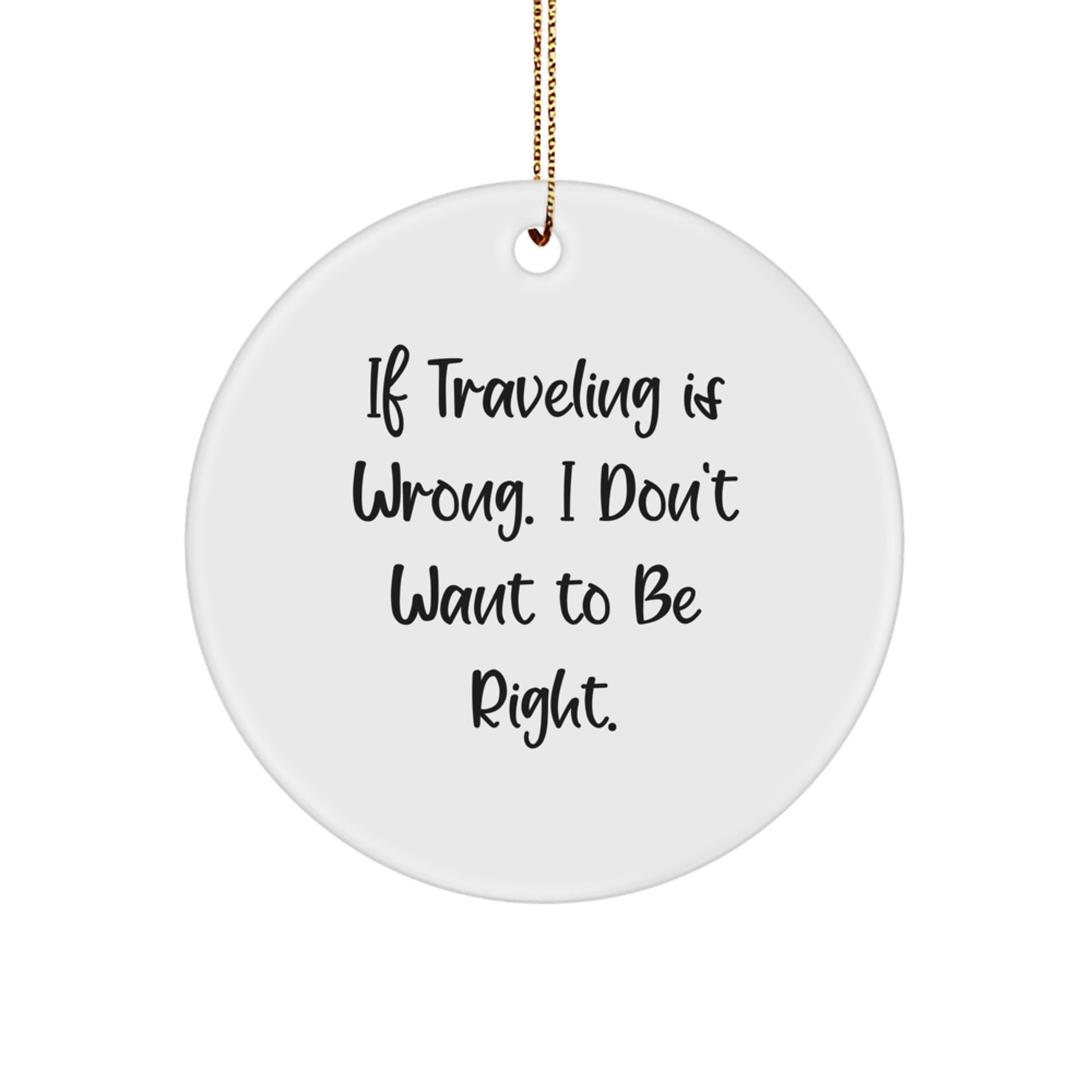Traveling Gifts for Friends Funny Circle Ornament Gifts from Family for Christmas - Image 1