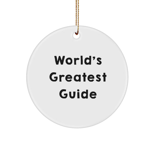 World's Greatest Guide Funny Quotes Circle Ornament Gifts from Family for Guide Enthusiasts, White, Christmas Unique Gifts - Image 1
