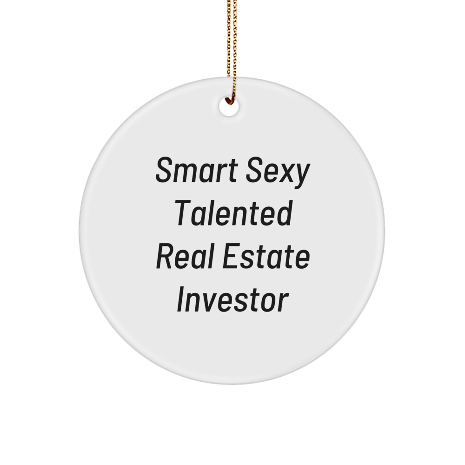 Funny Real Estate Investor Gifts from Men for Friends, Cute Circle Ornament with Smart Quote, Ideal Christmas Unique Gifts for Family - Image 1