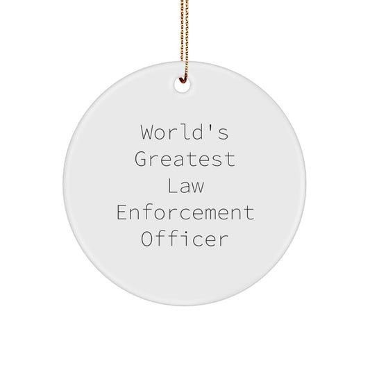 Funny Law Enforcement Officer Gifts for Men - Law Enforcement Officer Circle Ornament, 'World's Greatest' Quote, Unique Christmas Unique Gifts from Friends, Coworkers, Family - Image 1