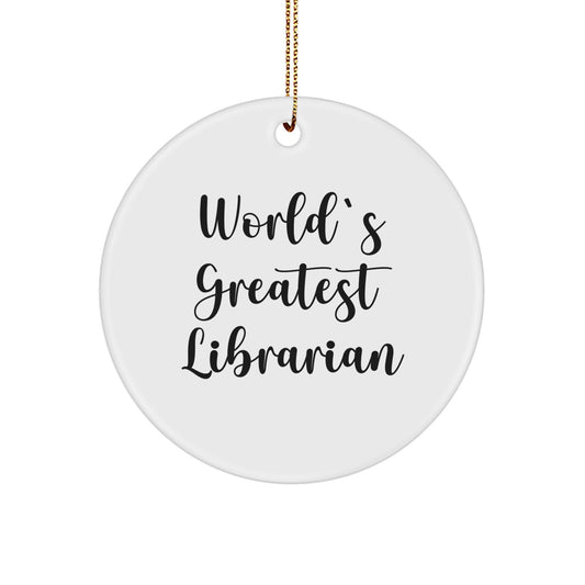 Funny Librarian Gifts from Friends to World's Greatest Librarian Christmas Unique Circle Ornament - Image 1
