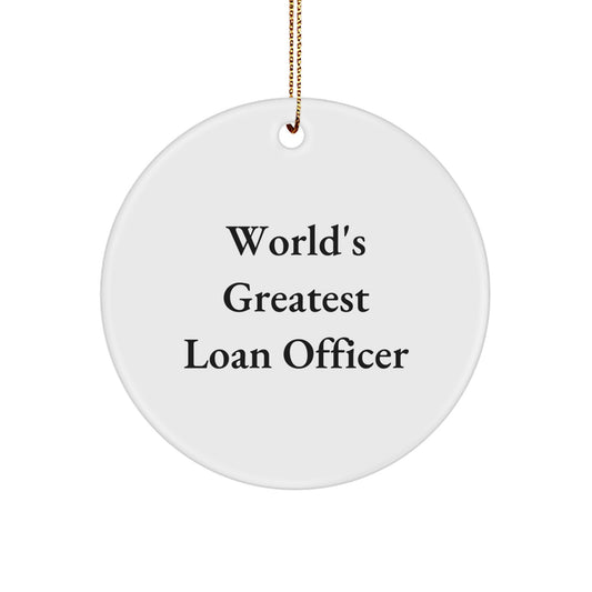 Funny World's Greatest Loan Officer Gifts for Men from Friends, Christmas Unique Gifts for Loan Officer, Circle Ornament - Image 1