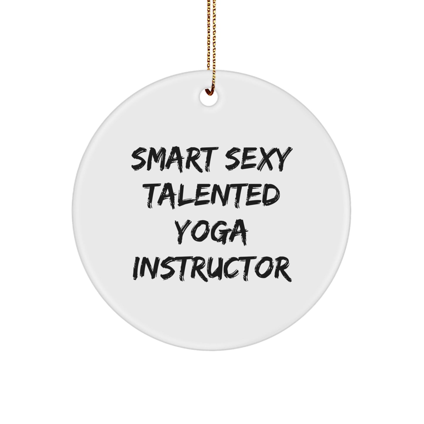 Funny Yoga Instructor Circle Ornament Gifts from Friends, Men, Women, or Family for Christmas Unique Gifts - Image 1