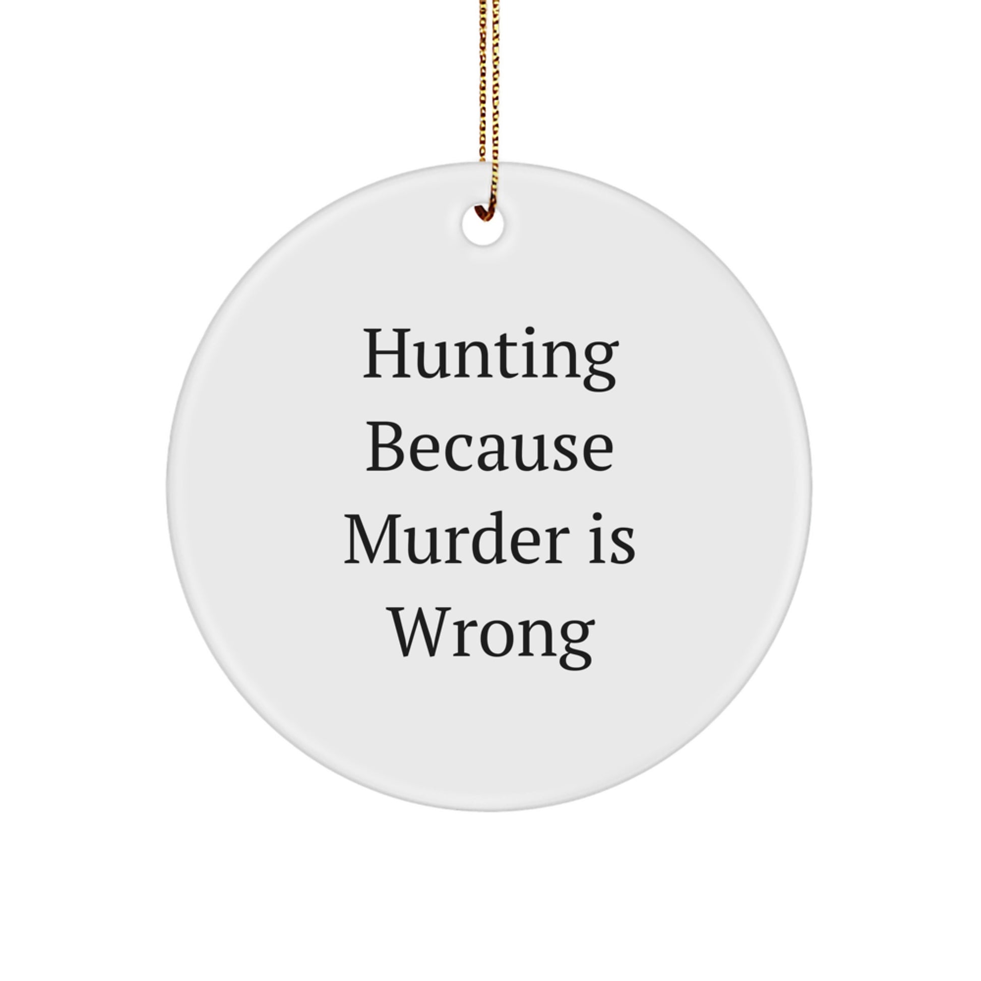 Funny Hunting Circle Ornament, Gifts for Hunting Men, White Circle Shaped, Christmas Unique Gifts from Family to Friends - Image 1